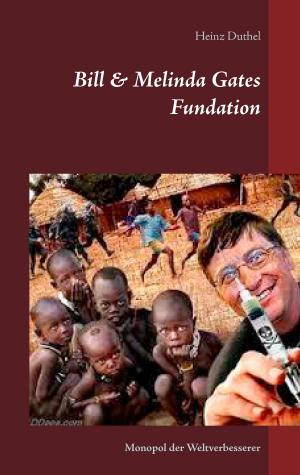 Cover of the book Bill & Melinda Gates Fundation by Kim Sindberg