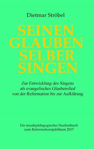 Cover of the book Seinen Glauben selber singen by Anja Buchmann