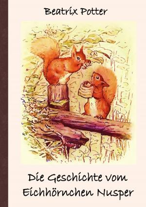 Cover of the book Die Geschichte vom Eichhörnchen Nusper by Leonie Stadler