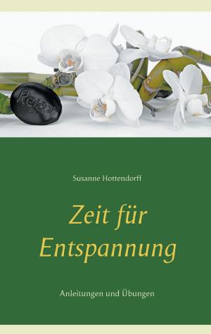 Cover of the book Zeit für Entspannung by Annette F. Delisle, N.D.