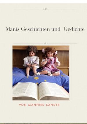 Cover of the book Manis Geschichten und Gedichte by Augsburger Allgemeine