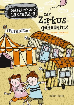 Book cover of Detektivbüro LasseMaja - Das Zirkusgeheimnis (Bd. 6)
