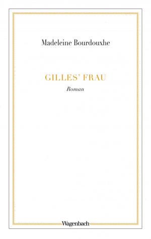 Cover of the book Gilles' Frau by Hans Werner Richter