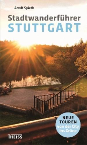 Cover of the book Stadtwanderführer Stuttgart by Barbara Post, Stefan Lipsky