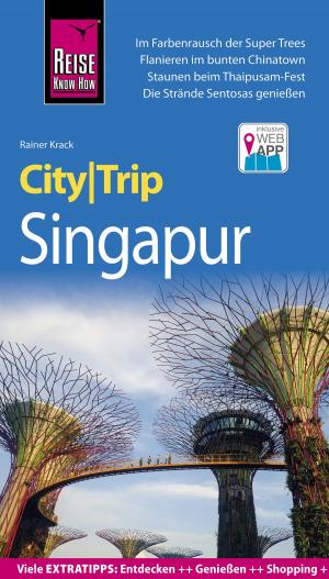 Cover of the book Reise Know-How CityTrip Singapur by Markus Bingel, Katarzyna Jone
