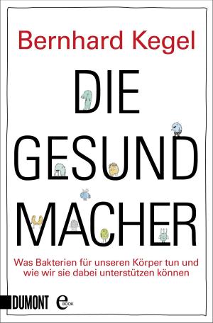 Cover of the book Die Gesundmacher by Oliver Bottini