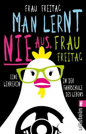 Cover of the book Man lernt nie aus, Frau Freitag! by Regis Presley