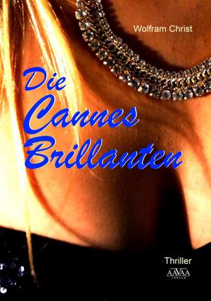 Cover of the book Die Cannes Brillanten by Barbara Kühnlenz