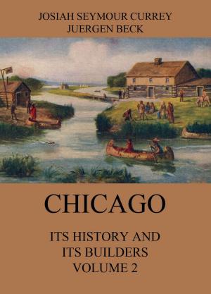 Cover of Chicago: Its History and its Builders, Volume 2