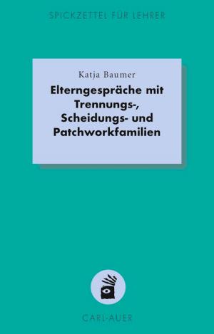Cover of the book Elterngespräche mit Trennungs-, Scheidungs- und Patchworkfamilien by Matthias Eckoldt