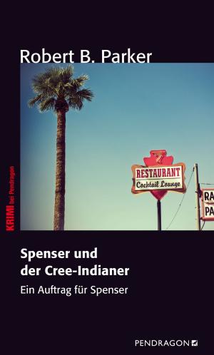 Cover of the book Spenser und der Cree-Indianer by Christian von Ditfurth