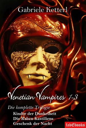 Cover of Venetian Vampires 1-3 Gesamtausgabe Trilogie 1553 Seiten