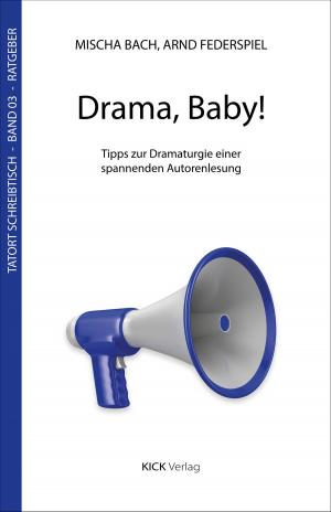 Cover of the book Drama, Baby! by Mischa Bach