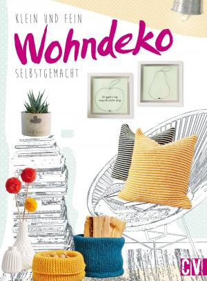 Cover of the book Klein und fein. Wohndeko selbstgemacht by Ekkehardt Hofmann
