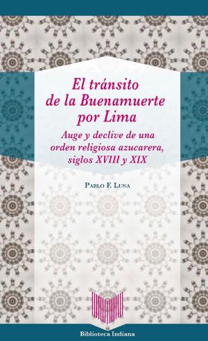 Cover of the book El tránsito de la Buenamuerte por Lima by María Elena Soliño
