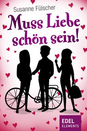 Cover of the book Muss Liebe schön sein by Nadine Stenglein