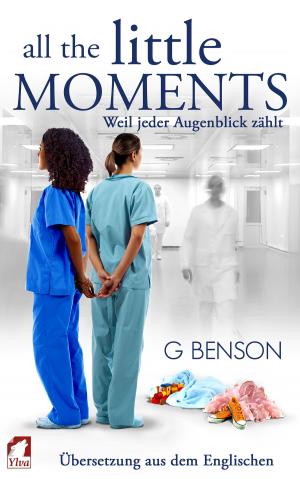 Cover of the book All the Little Moments 1 by G Benson