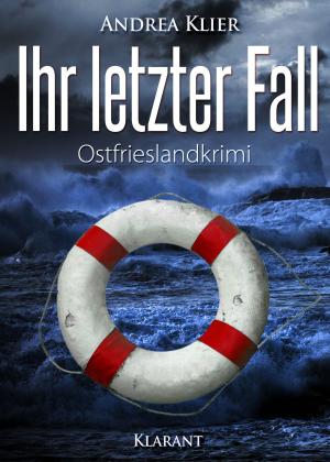 Book cover of Ihr letzter Fall. Ostfrieslandkrimi