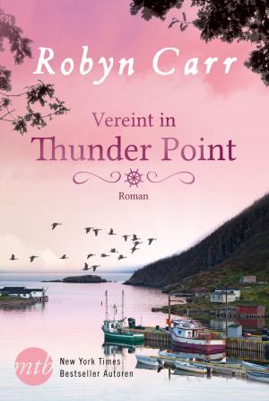 Cover of the book Vereint in Thunder Point by Michelle Reid, Sandra Marton, Penny Jordan