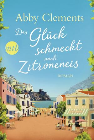 Cover of the book Das Glück schmeckt nach Zitroneneis by Susan Mallery
