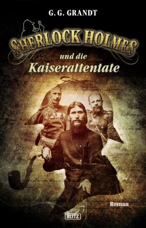 Cover of the book Sherlock Holmes - Neue Fälle 17: Sherlock Holmes und die Kaiserattentate by Curd Cornelius, Astrid Pfister