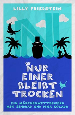 Cover of the book Nur einer bleibt trocken by Susanne Konrad