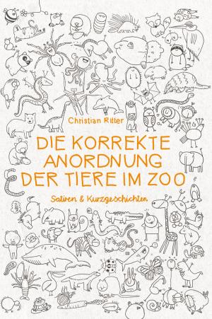 Book cover of Die korrekte Anordnung der Tiere im Zoo