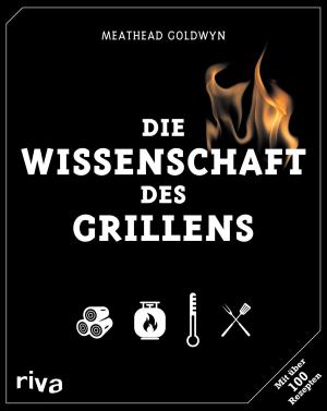 Cover of the book Die Wissenschaft des Grillens by Stefan Schubert