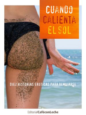 Cover of the book Cuando calienta el sol by Kitty Fine