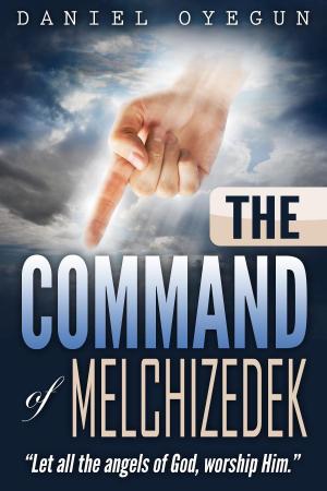 Cover of the book The Command of Melchizedek by Richard McCormack