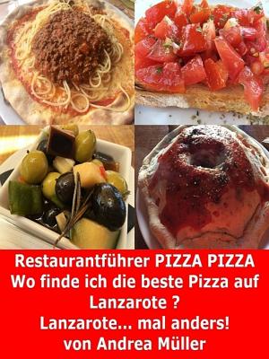 Cover of the book Restaurantführer Pizza Pizza Lanzarote by Marco Antonio Diaz