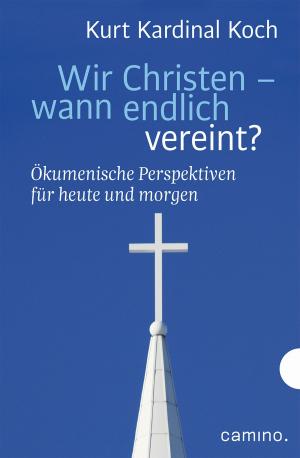 bigCover of the book Wir Christen – wann endlich vereint? by 