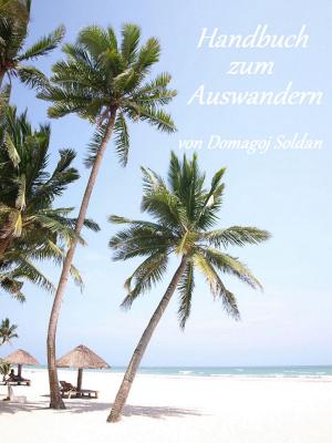 Cover of the book Handbuch zum Auswandern by Barbara Athanassiadis