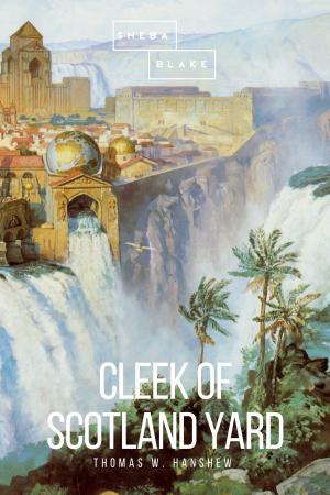 Cover of the book Cleek of Scotland Yard by Annie F. Johnston