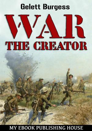 Cover of the book War the Creator by Gustave Flaubert
