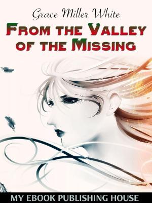 Cover of the book From the Valley of the Missing by Edgar Allan Poe