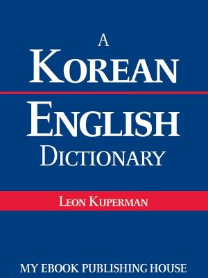 Cover of the book A Korean - English Dictionary by Wyndham Martyn