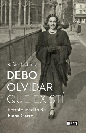 Cover of the book Debo olvidar que existí by Carlos Monsiváis