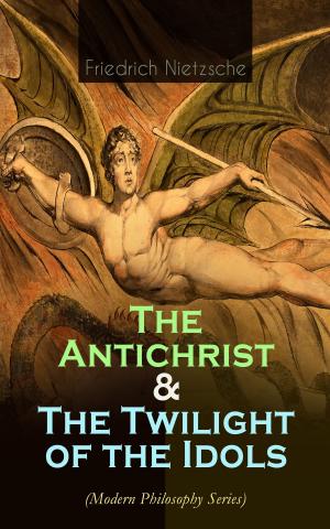 Book cover of The Antichrist & The Twilight of the Idols (Modern Philosophy Series)