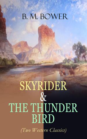 Cover of the book SKYRIDER & THE THUNDER BIRD (Two Western Classics) by Dale Carnegie, J. Berg Esenwein, Henry Dickson, Orison Swett Marden