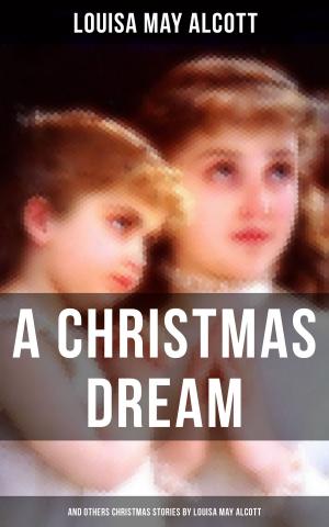 Cover of A Christmas Dream and Other Christmas Stories by Louisa May Alcott