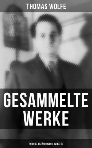 bigCover of the book Gesammelte Werke: Romane, Erzählungen & Aufsätze by 