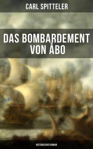 Cover of the book Das Bombardement von Åbo (Historischer Roman) by Jean-Jacques Rousseau