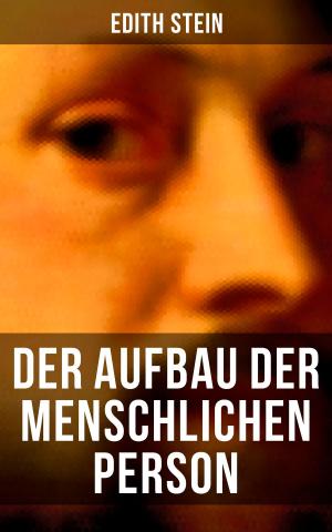Cover of the book Der Aufbau der menschlichen Person by Otto Julius Bierbaum