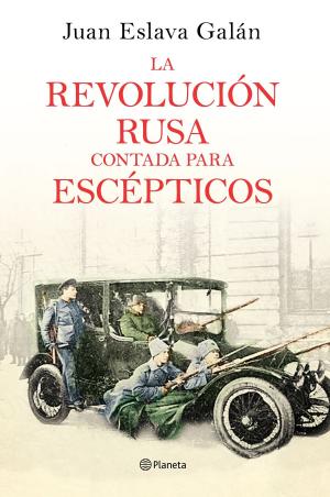 Cover of the book La Revolución rusa contada para escépticos by Beatriz Rodríguez