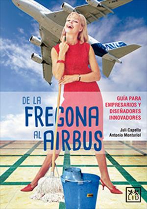 Cover of the book De la fregona al airbus by CARLOS PINEDO