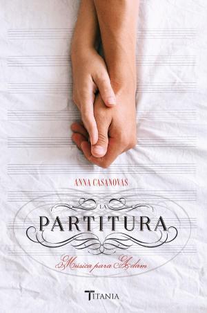 Cover of the book La partitura. Música para Adam by María José Tirado