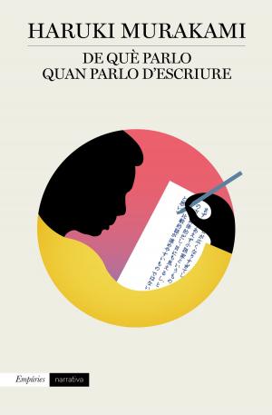 Cover of the book De què parlo quan parlo d'escriure by Andrea Pau
