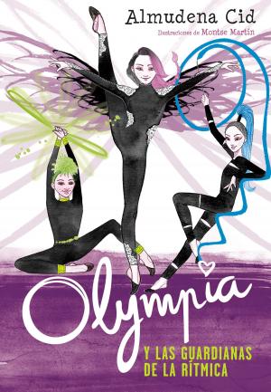 Book cover of Olympia y las Guardianas de la Rítmica (Olympia y las Guardianas de la Rítmica 1)