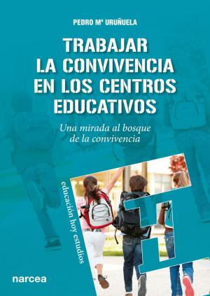 Cover of the book Trabajar la Convivencia en centros educativos by Celia Carrera, Teresa López, Paloma  Matías, Consuelo Santamaría